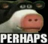 perhaps