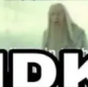 IDK