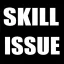 skillissue