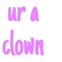 ur_a_clown
