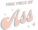 FinepieceofASS
