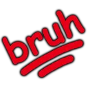 bruh bruh