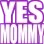 YesMommy