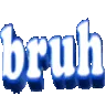 bruh