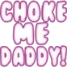 chokemedaddy