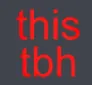 ThisTbh