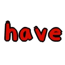 have