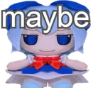 maybe