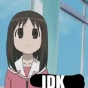 idk