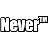 never
