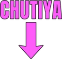 chutiya chutiya