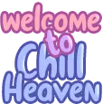 CH_WelcomeToChillHeaven