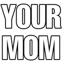 YOURMom