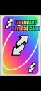 LegendaryUnoReverseCard
