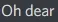 TEXTohdear