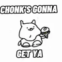 a_ChonksGonnaGetYa