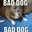 BADDOG