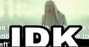 IDK