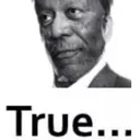 True True