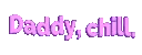 daddychill