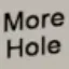 morehole