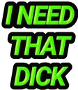 needthatdick