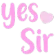 yessir