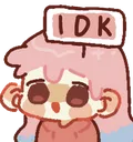 IDK