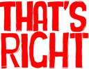 thatsright