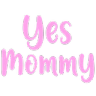yesmommy