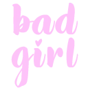 badGirl badGirl