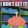 patrick_idontgetit