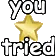 misc_youtried