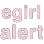 egirlalert