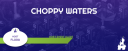 Choppy Waters! event cover image