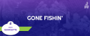 Gone Fishin' event cover image