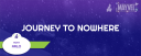 Journey to Nowhere event cover image