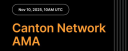 Canton Network AMA