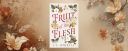 Book Club: Fruit of the Flesh