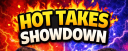 Hot Takes Showdown