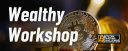 Wealthy Workshop (Private LIVE Stream)