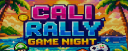 Cali Rally Game Night