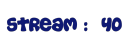 Stream 40 / 50 (Normal)