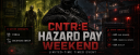 🧬 CNTR:E Hazard Pay Weekend