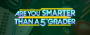 ARE YOU SMARTER THAN A 5TH GRADER? || Presented by Riff Arcade