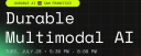 Durable Multimodal AI Meetup with HeyGen, Vapi, and Modal