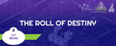 The Roll of Destiny event cover image