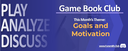 Game Book Club | Goals & Motivation