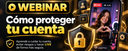Cómo proteger tus LIVES | Webinar