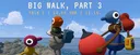 Big Walk, Part 3 Banner